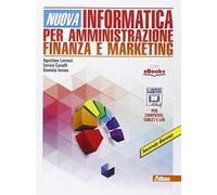 Nuova informatica per amministrazione finanza e marketing. Per gli Ist. tecnici.