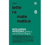 Nuova lettera matematica. Vol. 8: Intelligenza artificiale. Dossier