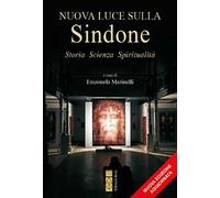 Libri Nuova Luce Sulla Sindone. Storia, Scienza, Spiritualita. Ediz. Ampliata