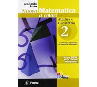 Nuova matematica a colori. Ediz. gialla. Algebra e Geometria 2. Per le Scuole superiori. Con espansione online