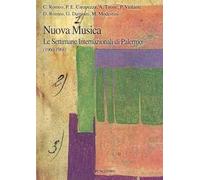Nuova musica. Le settimane internazionali di Palermo (1960-1968)