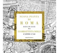 Nuova pianta di Roma data in luce da Giambattista Nolli l'anno 1748