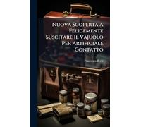 Nuova Scoperta A Felicemente Suscitare Il Vajuolo Per Artificiale Contatto