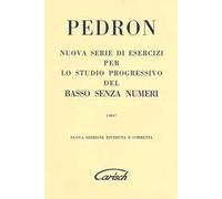 Nuova serie di esercizi per lo studio progressivo del basso senza numeri. Nuova ediz.