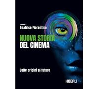 Libri Nuova Storia Del Cinema. Dalle Origini Al Futuro