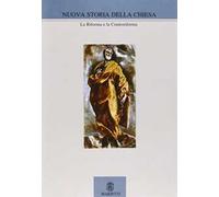Nuova storia della Chiesa. Vol. 3: La riforma e la controriforma.