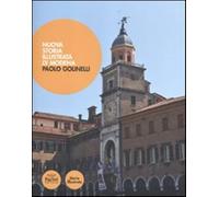 Nuova storia illustrata di Modena. Ediz. illustrata - Golinelli Paolo