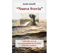 «Nuova Svevia». Nell'ostile terra di Neuschwabenland un marinaio sotto due bandiere!