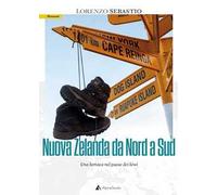 Nuova Zelanda da nord a sud. Una lumaca nel paese dei kiwi
