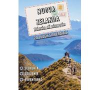 Nuova Zelanda Diario di viaggio: 20 luoghi imperdibili in Nuova Zelanda | Libro di viaggio, vacanze e scoperte in Nuova Zelanda | Racconta le tue avventure e i tuoi ricordi in famiglia