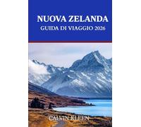NUOVA ZELANDA GUIDA DI VIAGGIO 2026