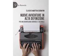 Nuove avventure in alta definizione. Per una deontologia giuridico e culturale