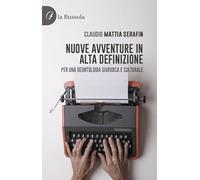 Nuove avventure in alta definizione. Per una deontologia giuridico e culturale