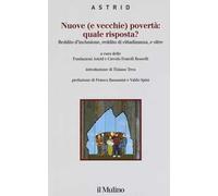 Nuove (e vecchie) povertà: quale risposta? Reddito d'inclusione, reddito di cittadinanza, e oltre