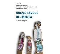 Nuove favole di libertà. Di padre in figlio