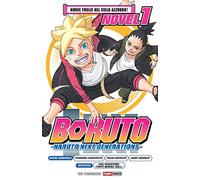 Nuove foglie nel cielo azzurro! Boruto. Naruto next generations. Vol. 1