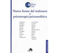Nuove forme del malessere e psicoterapia psicoanalitica. Giornate SIEFPP