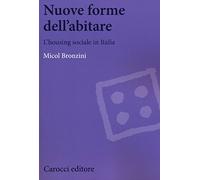 Nuove forme dell'abitare. L'housing sociale in Italia
