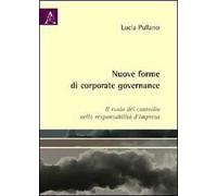 Nuove forme di corporate governance. Il ruolo del controllo nella responsabilità d'impresa