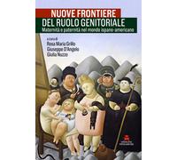 Nuove frontiere del ruolo genitoriale. Maternità e paternità nel mondo ispano-am