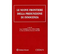 Libri La Rocca Nadia Elvira - Le Nuove Frontiere Della Presunzione Di Innocenza