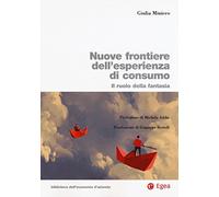 Nuove frontiere dell'esperienza di consumo. Il ruolo della fantasia