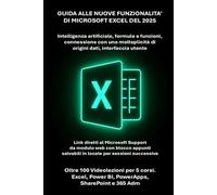 NUOVE FUNZIONALITA' EXCEL DEL 2025: tutti gli aggiornamenti, link al Microsoft Support e 5 videocorsi MS 365: Excel, SharePoint, Power BI, PowerApps e 365 Adm