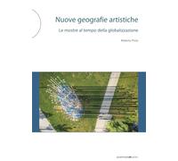 Nuove geografie artistiche. Le mostre al tempo della globalizzazione