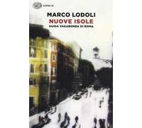 Nuove isole. Guida vagabonda di Roma