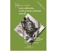 Nuove mafie, nuove adolescenze, vecchie povertà e giustizia minorile. Quad...
