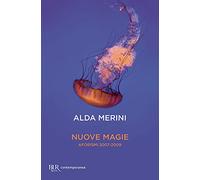 Nuove magie. Aforismi 2007-2009