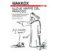Nuove mappe del paradiso. Una autobiografia ucronica - Makkox