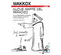 Nuove mappe del paradiso. Una autobiografia ucronica - Makkox