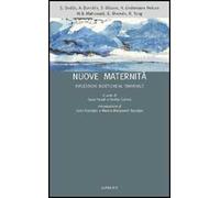 Nuove maternità. Riflessioni bioetiche al femminile