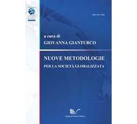 Nuove metodologie. Per la società globalizzata