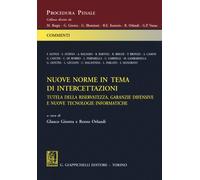 Nuove norme in tema di intercettazioni. Tutela della riservatezza, garanzi...