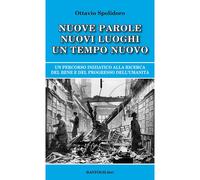 Nuove parole nuovi luoghi un tempo nuovo. Un percorso iniziatico