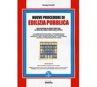 Nuove procedure di edilizia pubblica. Realizzazione di opere pubbliche ai sensi del nuovo Codice degli appalti. Con aggiornamento online