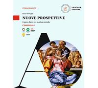 Nuove prospettive. L'opera d'arte tra storia e metodo. L'essenziale. Per le Scuole superiori