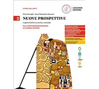 Nuove prospettive. L'opera d'arte tra storia e metodo. Per le Scuole superiori. Dal Postimpressionismo ai giorni nostri (Vol. 5)