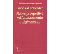Nuove prospettive sull'attaccamento. Teoria e pratica in famiglie ad alto ...