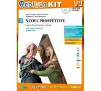 NUOVE PROSPETTIVE VOL.2 (ED. 3 VOLL.) (9788858342213) - Libro Scolastico + Kit Scuola con Copertine Rebillo