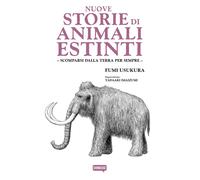 Nuove Storie di Animali Estinti - Scomparsi dalla Terra per Sempre - Showcase
