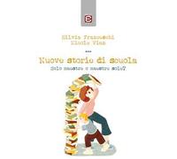 Nuove storie di scuola. Solo maestre o maestre sole?