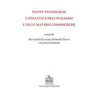 Nuove tecnologie e didattica dell'italiano e delle materie umanistiche