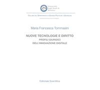 Nuove tecnologie e diritto. Profili giuridici dell'innovazione digitale