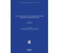 Nuove tecnologie in ambito sanitario e riflessi giurisprudenziali