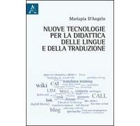 Nuove tecnologie per la didattica delle lingue e della traduzione