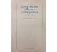 Nuove tendenze nella storia contemporanea. Incontro internazionale in ricordo di Pier Paolo D'Attorre