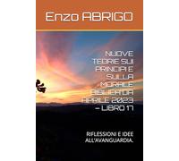 NUOVE TEORIE SUI PRINCIPI E SULLA MORALE BIBLICA DA APRILE 2023 - LIBRO 17: RIFLESSIONI E IDEE ALL’AVANGUARDIA.
